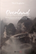 Overland: Dari Negeri Singa Ke Daratan Cina Jilid 2